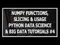 Hindi Python Numpy Array Functions and Slicing-Python Data Science and Big Data Tutorials in Hindi