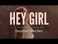 HEY GIRL - Stephen Sanchez ~ sub español + lyrics ~