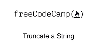 Truncate a String - Basic Algorithm Scripting