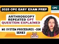 CPC Musculoskeletal System Arthroscopy CPT coding Explained With Practice Question