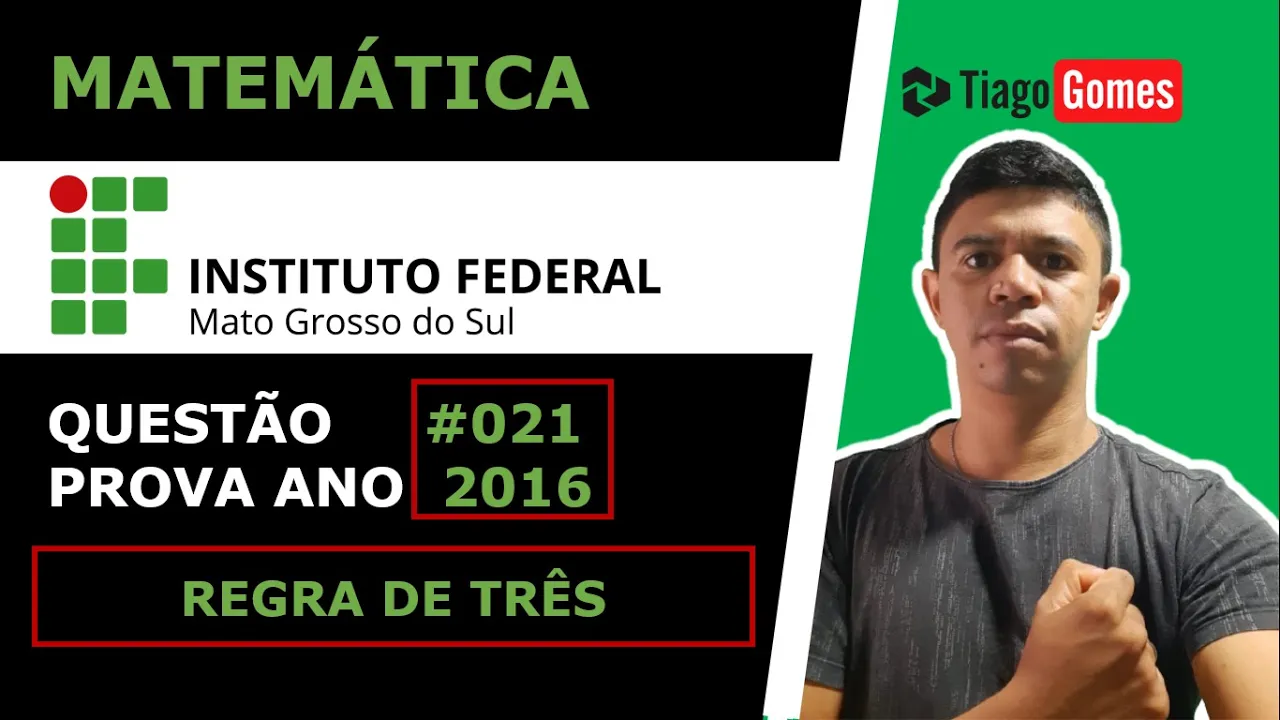 EXAME DE SELEÇÃO DO #IFMS PROVA DE MATEMÁTICA DE 2016 Q21  REGRA DE TRÊS