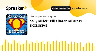Sally Miller Bill Clinton Mistress EXCLUSIVE