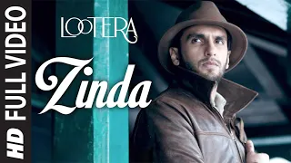 zinda full video lootera ranveer singh sonakshi sinha amit trivedi amitabh bhattacharya