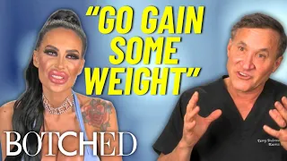 REJECTED By Botched Plastic Surgery Addict MUST Gain Weight Before Bigger Implants Botched E