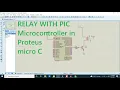 how to use relay with pic18f452 microcontroller in proteus using micro c