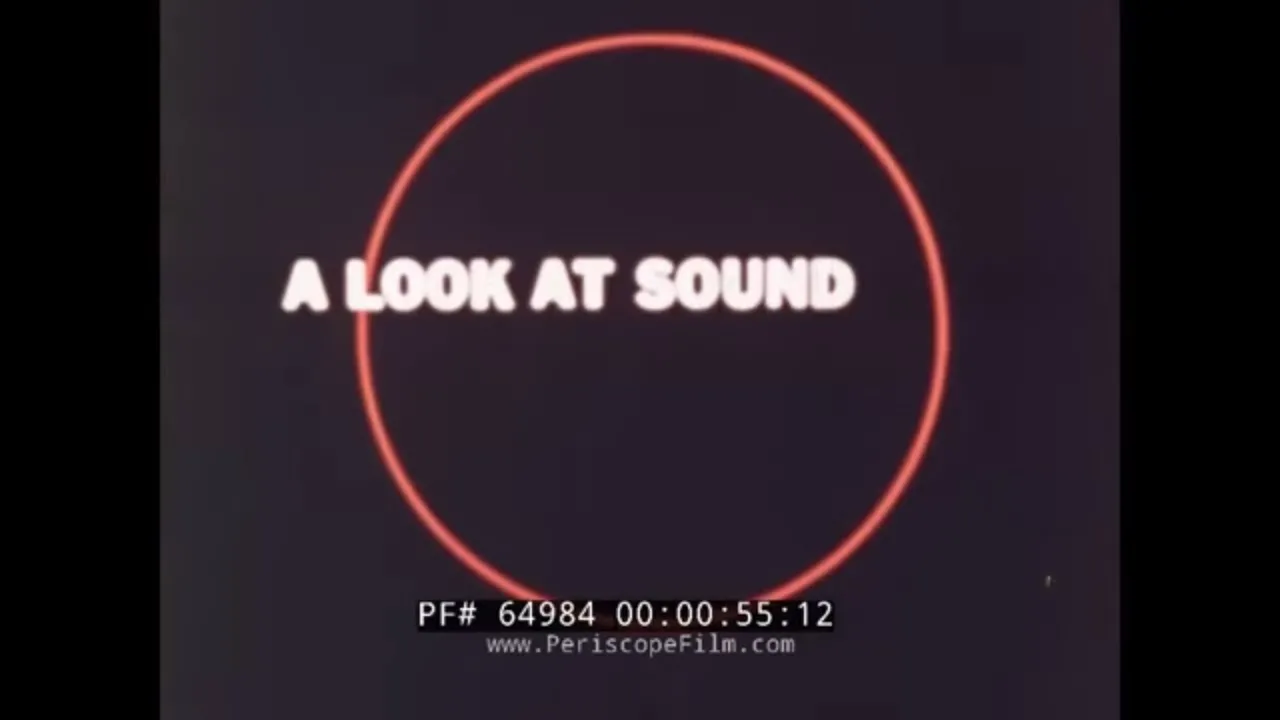 PHYSICS OF SOUND & ACOUSTICS "A LOOK AT SOUND" 1970s SCIENCE FILM MAGNETIC TAPE RECORDING 64984