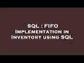 SQL FIFO Implementation in Inventory using SQL