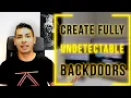 How Hackers Create Fully Undetectable Backdoors
