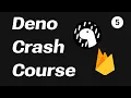 Deno Crash Course - Integrating Deno with Firebase Firestore
