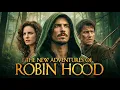 Lagu The New Adventures of Robin Hood – Legend of Sherwood – Classic Fantasy Adventure Series – Full HD