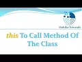 Core Java 34 - this To Call Method Of The Class