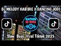 Download Lagu DJ MELODY HABIBIE X DANCING JODI SLOW KANE VIRAL TIKTOK 2025