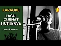 Download Lagu KARAOKE LAGU CURHAT UNTUKNYA // leyonk sinatra by. kooo KARAOKE