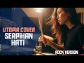 Download Lagu Lunatix - Sepihan Hati (Utopia Cover) | Rock Version #utopia #rockcover 
