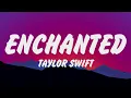 Download Lagu Taylor Swift - Enchanted (Lyrics), Adele, Ed Sheeran