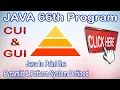 JAVA 66th Program Java to Print the Pyramid Pattern System Defined