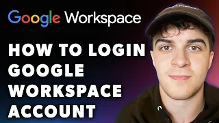 How to Login Google Workspace Account Full 2024 Guide