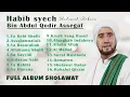 Download Lagu Kumpulan Sholawat Habib Syech Bin Abdul Qodir Assegaf Terbaru ||  Sholawat Terbaik Terpopuler
