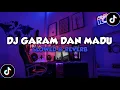Download Lagu DJ Garam Dan Madu Full Song ( Slowed \u0026 Reverb ) 🎧