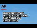 Kennedy Center votes to restore Trump s name and close for 2 years challenging a judge s order