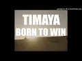 Timaya – Born To Win (Official Video)