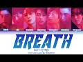 Download Lagu GOT7 - 'BREATH' lyrics (갓세븐 BREATH 가사) [Color Coded Lyrics/Han/Rom/Eng]