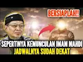Download Lagu 🔴 BERSIAPLAH‼️ SEPERTINYA KEMUNCULAN IMAM MAHDI JADWALNYA SUDAH DEKAT | Ustadz DR. Ihsan Tanjung