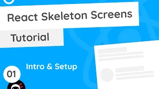 React Skeleton Screen Tutorial - Intro Setup