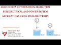 ARCHIMEDES OPTIMIZATION ALGORITHM FOR ELECTRICAL AND POWER SYSTEM APPLICATIONS USING MATLAB-PYTHON