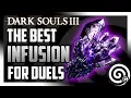 Dark Souls 3 - The Best Infusion