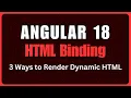 Angular HTML Binding 3 Ways to Render Dynamic HTML Content Safely Angular Tutorial