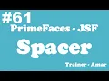PrimeFaces - JSF Tutorial Spacer in PrimeFaces using Netbeans IDE Part-61