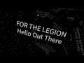 For The Legion - Hello Out There