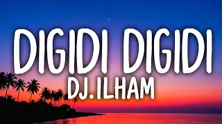 digidi digidi dj ilham lyrics 