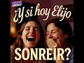 ¿Y SI HOY ELIJO SONREIR?
