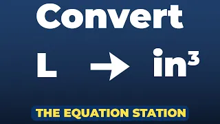 How to convert liters to cubic inches Physics Practice Problem