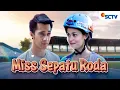 Lagu FULL FTV SCTV Miss Sepatu Roda | Eza Gionino dan Sabai Morscheck