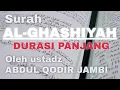 Download Lagu DURASI PANJANG Surah Al-Ghashiyah (Ustadz Abdul Qodir Jambi)