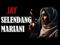 Download Lagu JAY || SELENDANG MARIANI