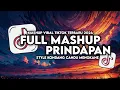 Download Lagu DJ FULL MASHUP PRINDAPAN STYLE KONDANG MENGKANE VIRAL TIKTOK TERBARU 2024