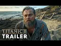 Download Lagu Titanic 2 (2025) - First Trailer | Leonardo DiCaprio, Kate Winslet