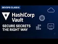 HashiCorp Vault Explained DevOps Class 6 Secure Secret Management for Cloud Kubernetes