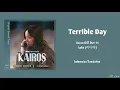 Lagu Lydia (리디아) – Terrible Day (하루가 엉망이야) Kairos 카이로스 OST Part. 15 Lyrics Terjemahan