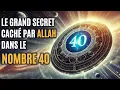 Download Lagu LE GRAND SECRET CACHÉ PAR ALLAH DANS LE NOMBRE 40 – À DÉCOUVRIR AVANT 40 ANS !