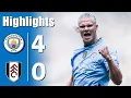 Manchester City vs Fulham 4-0 - Semua Gol \u0026 Sorotan - 2025