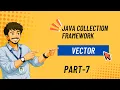 Vector in Java Thread-Safe List Explained with Examples Telugu Part 7