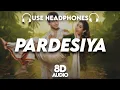 Download Lagu Pardesiya - Param Sundari : 8D AUDIO🎧| Sidharth M, Janhvi K | Sachin-Jigar, Sonu Nigam | (Lyrics)