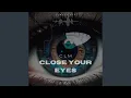 Close Your Eyes