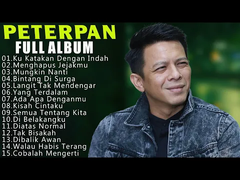 Download MP3 Peterpan Lagu Tahun 2000an Full Album :Ku Katakan Dengan Indah,Menghapus Jejakmu...