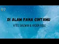Lagu Afieq Shazwan \u0026 Haqiem Rusli || Di Alam Fana Cintamu || Lyrics